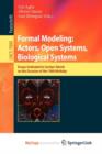 Image for Formal Modeling: Actors; Open Systems, Biological Systems