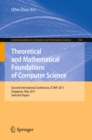 Image for Theoretical and mathematical foundations of computer science: second International Conference, ICTMF 2011, Singapore, May 5-6 2011, revised selected papers
