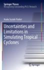 Image for An assessment of uncertainties and limitations in simulating tropical cyclone climatology and future