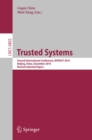 Image for Trusted systems: second international conference, Intrust 2010, Beijing, China, December 13-15, 2010, revised selected papers