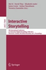 Image for Interactive storytelling: First Joint International Conference on Interactive Digital Storytelling, ICIDS 2008 Erfurt, Germany, November 26-29, 2008, proceedings : 5334