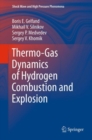 Image for Thermo-gas dynamics of hydrogen combustion and explosion