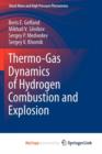 Image for Thermo-Gas Dynamics of Hydrogen Combustion and Explosion