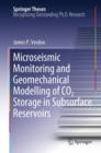 Image for Microseismic monitoring and geomechanical modelling of CO2 storage in subsurface reservoirs