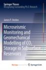 Image for Microseismic Monitoring and Geomechanical Modelling of CO2 Storage in Subsurface Reservoirs