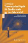 Image for Theoretische Physik fur Studierende des Lehramts 2 : Elektrodynamik und Spezielle Relativitatstheorie