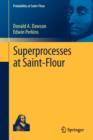 Image for Superprocesses at Saint-Flour