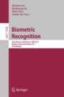 Image for Biometric recognition: 6th Chinese conference, CCBR 2011, Beijing, China, December 3-4, 2011, proceedings