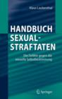 Image for Handbuch Sexualstraftaten : Die Delikte gegen die sexuelle Selbstbestimmung