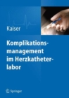 Image for Komplikationsmanagement im Herzkatheterlabor