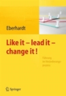 Image for Like it, lead it, change it. Fuhrung im Veranderungsprozess