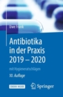 Image for Antibiotika in der Praxis 2019 - 2020 : mit Hygieneratschlagen