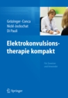 Image for Elektrokonvulsionstherapie kompakt: Fur Zuweiser und Anwender