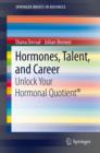 Image for Hormones, talent, and career  : unlock your hormonal quotient