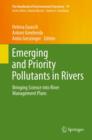 Image for Emerging and priority pollutants in rivers: bringing science into river management plans : v. 19