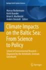 Image for Climate impacts on the Baltic Sea: from science to policy : school of environmental research - organized by Helmholtz-Zentrum Geesthacht