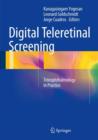 Image for Digital Teleretinal Screening : Teleophthalmology in Practice