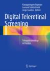 Image for Digital Teleretinal Screening: Teleophthalmology in Practice