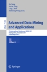 Image for Advanced Data Mining and Applications: 7th International Conference, ADMA 2011, Beijing, China, December 17-19, 2011, Proceedings, Part I