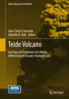Image for Teide volcano: geology and eruptions of a highly differentiated oceanic stratovolcano : 0