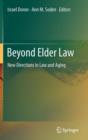 Image for Beyond elder law  : new directions in law and ageing