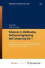 Image for Advances in Multimedia, Software Engineering and Computing Vol.1 : Proceedings of the 2011 MESC International Conference on Multimedia, Software Engineering and Computing, November 26-27, Wuhan, China