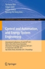 Image for Control and automation, and energy system engineering  : international conferences, CA and CES3 2011, held as part of the Future Generation Information Technology Conference, FGIT 2011, in conjunctio