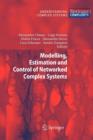 Image for Modelling, Estimation and Control of Networked Complex Systems