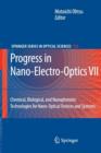 Image for Progress in Nano-Electro-Optics VII : Chemical, Biological, and Nanophotonic Technologies for Nano-Optical Devices and Systems