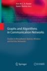 Image for Graphs and Algorithms in Communication Networks : Studies in Broadband, Optical, Wireless and Ad Hoc Networks