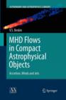 Image for MHD Flows in Compact Astrophysical Objects
