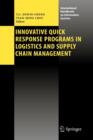 Image for Innovative Quick Response Programs in Logistics and Supply Chain Management