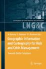 Image for Geographic Information and Cartography for Risk and Crisis Management : Towards Better Solutions