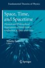 Image for Space, Time, and Spacetime : Physical and Philosophical Implications of Minkowski&#39;s Unification of Space and Time