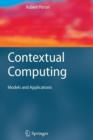 Image for Contextual Computing : Models and Applications