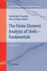 Image for The Finite Element Analysis of Shells - Fundamentals