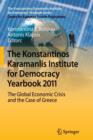 Image for The Konstantinos Karamanlis Institute for Democracy Yearbook 2011 : The Global Economic Crisis and the Case of Greece