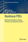 Image for Nonlinear PDEs : Mathematical Models in Biology, Chemistry and Population Genetics