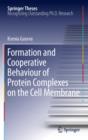 Image for Formation and Cooperative Behaviour of Protein Complexes on the Cell Membrane