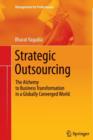 Image for Strategic Outsourcing : The Alchemy to Business Transformation in a Globally Converged World
