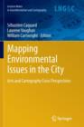 Image for Mapping Environmental Issues in the City : Arts and Cartography Cross Perspectives