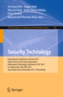 Image for Security Technology: International Conference, SecTech 2011, Held as Part of the Future Generation Information Technology Conference, FGIT 2011, in Conjunction with GDC 2011, Jeju Island, Korea, December 8-10, 2011. Proceedings