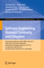 Image for Software Engineering, Business Continuity, and Education: International Conferences, ASEA, DRBC and EL 2011, Held as Part of the Future Generation Information Technology Conference, FGIT 2011, in Conjunction with GDC 2011, Jeju Island, Korea, December 8-10, 2011. Proceedings