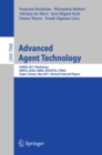 Image for Advanced Agent Technology: AAMAS Workshops 2011, AMPLE, AOSE, ARMS, DOCMAS, ITMAS, Taipei, Taiwan, May 2-6, 2011. Revised Selected Papers