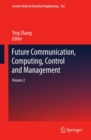 Image for Future Communication, Computing, Control and Management: Volume 2