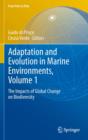 Image for Adaptation and evolution in marine environments.: (The impacts of global change on biodiversity) : Volume 1,