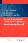 Image for Service Orientation in Holonic and Multi-Agent Manufacturing Control