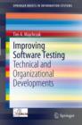 Image for Improving software testing: technical and organizational developments