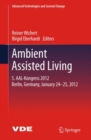 Image for Ambient Assisted Living: 5. AAL-Kongress 2012 Berlin, Germany, January 24-25, 2012