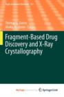 Image for Fragment-Based Drug Discovery and X-Ray Crystallography